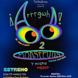 "Arrghw... 2 monstruos y medio" - 29 de marzo - 12:00 hrs.- ADULTO